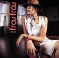Frou Frou - It is good to be in love
